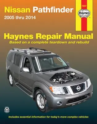 Nissan Pathfinder 2005 până în 2014) Manual de reparații Haynes - Nissan Pathfinder 2005 Thru 2014) Haynes Repair Manual