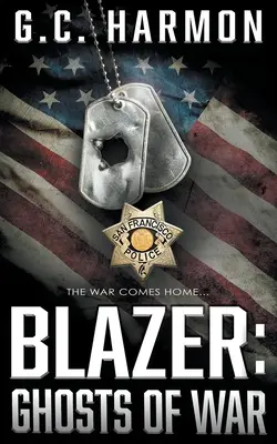 Blazer: Fantome de război: Un thriller polițist - Blazer: Ghosts of War: A Cop Thriller