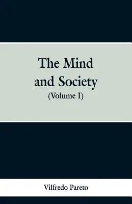 Mintea și societatea: (Volumul I) - The Mind and Society: (Volume I)