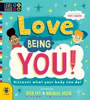 Iubește să fii tu! - Descoperă ce poate face corpul tău! - Love Being You! - Discover What Your Body Can Do!