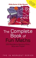 Cartea completă a matematicii distractive - 250 de trucuri, teste și puzzle-uri care stimulează încrederea - Complete Book of Fun Maths - 250 Confidence-boosting Tricks, Tests and Puzzles