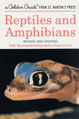 Reptile și amfibieni: A Fully Illustrated, Authoritative and Easy-To-Use Guide - Reptiles and Amphibians: A Fully Illustrated, Authoritative and Easy-To-Use Guide