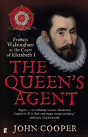 Agentul reginei - Francis Walsingham la curtea Elisabetei I - Queen's Agent - Francis Walsingham at the Court of Elizabeth I