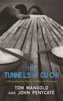 Tunelurile din Cu Chi - O poveste remarcabilă a războiului - Tunnels of Cu Chi - A Remarkable Story of War