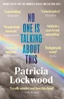 Nimeni nu vorbește despre asta - Pe lista scurtă pentru Booker Prize 2021 și Women's Prize for Fiction 2021 - No One Is Talking About This - Shortlisted for the Booker Prize 2021 and the Women's Prize for Fiction 2021