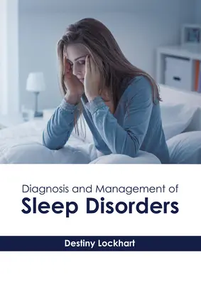 Diagnosticul și managementul tulburărilor de somn - Diagnosis and Management of Sleep Disorders