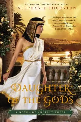 Fiica zeilor: Un roman al Egiptului Antic - Daughter of the Gods: A Novel of Ancient Egypt