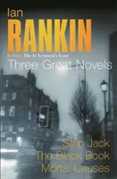 Ian Rankin: Trei mari romane - Rebus: The St Leonard's Years/Strip Jack, The Black Book, Mortal Causes - Ian Rankin: Three Great Novels - Rebus: The St Leonard's Years/Strip Jack, The Black Book, Mortal Causes