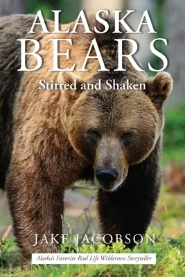 Urșii din Alaska: Shaken and Stirred - Alaska Bears: Shaken and Stirred