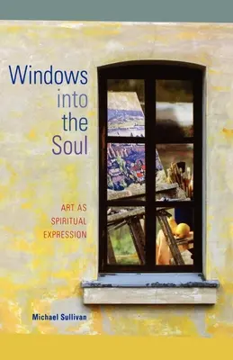 Windows Into the Soul: Arta ca expresie spirituală - Windows Into the Soul: Art as Spiritual Expression