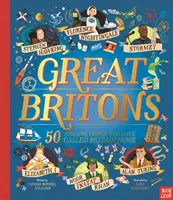 Great Britons: 50 de oameni uimitori care au numit Marea Britanie acasă - Great Britons: 50 Amazing People Who Have Called Britain Home
