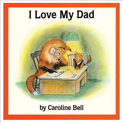 Îl iubesc pe tata - I Love My Dad