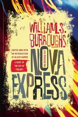 Nova Express: Textul restaurat - Nova Express: The Restored Text