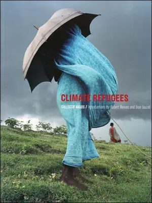 Refugiații climatici - Climate Refugees