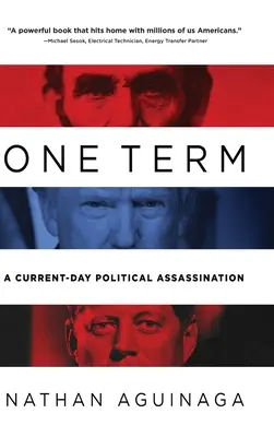 Un termen: Un asasinat politic actual - One Term: A Current Day Political Assassination