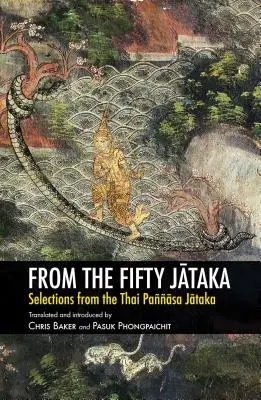 Din cele cincizeci de Jātaka: Selecții din Thai Paāsa Jātaka - From the Fifty Jātaka: Selections from the Thai Paāsa Jātaka