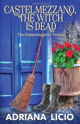 Castelmezzano, vrăjitoarea e moartă: Un mister italian intim - Castelmezzano, The Witch is Dead: An Italian Cozy Mystery