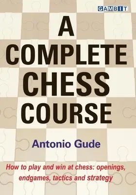 Un curs complet de șah - A Complete Chess Course