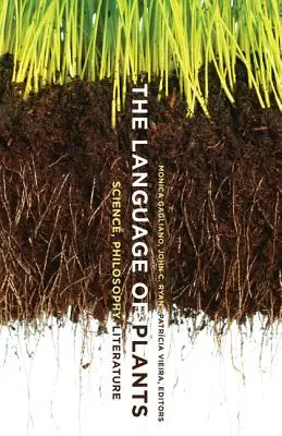 Limbajul plantelor: Știință, filosofie, literatură - The Language of Plants: Science, Philosophy, Literature
