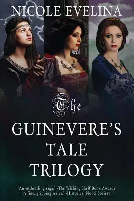 Trilogia Povestea lui Guinevere - The Guinevere's Tale Trilogy