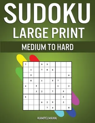 Sudoku Large Print Medium to Hard: 250 de sudoku-uri de nivel mediu până la greu pentru adulți - (cu soluții în spate) - Sudoku Large Print Medium to Hard: 250 Medium to Hard Large Print Sudokus for Adults - (With Solutions in Back)