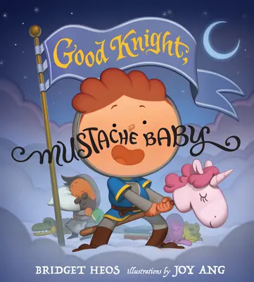 Cavaler bun, Mustache Baby - Good Knight, Mustache Baby
