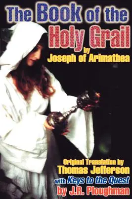 Cartea Sfântului Graal - The Book of the Holy Grail