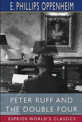 Peter Ruff și dublul patru (Esprios Classics) - Peter Ruff and the Double Four (Esprios Classics)