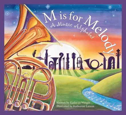 M de la Melody: Un alfabet muzical - M Is for Melody: A Music Alphabet