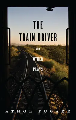 Șoferul de tren și alte piese - The Train Driver and Other Plays