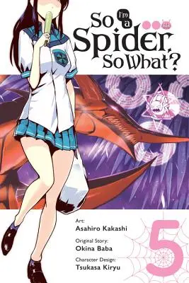 Deci, eu sunt un păianjen, Deci, ce?, Vol. 5 (Manga) - So I'm a Spider, So What?, Vol. 5 (Manga)