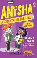 Anisha, detectiv accidental: Show Stoppers - Anisha, Accidental Detective: Show Stoppers
