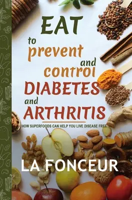 Mâncați pentru a preveni și controla diabetul și artrita - Eat to Prevent and Control Diabetes and Arthritis