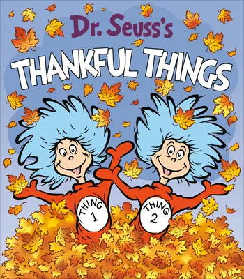 Lucrurile recunoscătoare ale lui Dr. Seuss - Dr. Seuss's Thankful Things