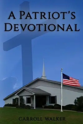 Un devoțional al patriotului - A Patriot's Devotional