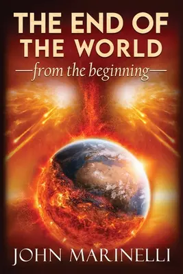 Sfârșitul lumii de la început: Învățătura doctrinară - The End of The world From The Beginning: Doctrinal Teaching