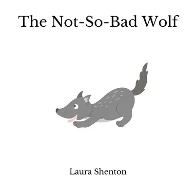 Lupul nu prea rău - The Not-So-Bad Wolf