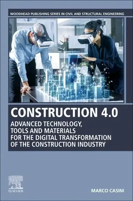 Construcții 4.0: Tehnologie avansată, instrumente și materiale pentru transformarea digitală a industriei construcțiilor - Construction 4.0: Advanced Technology, Tools and Materials for the Digital Transformation of the Construction Industry