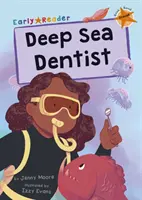 Dentistul din adâncul mării - (portocaliu, Early Reader) - Deep Sea Dentist - (Orange Early Reader)