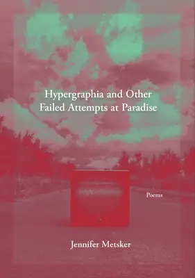 Hypergraphia și alte încercări eșuate la Paradis - Hypergraphia and Other Failed Attempts at Paradise