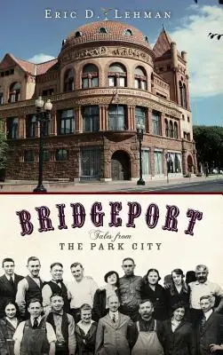 Bridgeport: Povești din orașul parc - Bridgeport: Tales from the Park City