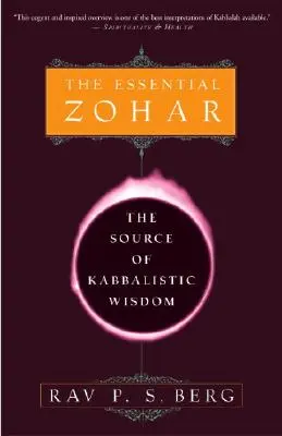 The Essential Zohar: Sursa înțelepciunii cabalistice - The Essential Zohar: The Source of Kabbalistic Wisdom