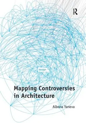 Cartografierea controverselor în arhitectură - Mapping Controversies in Architecture