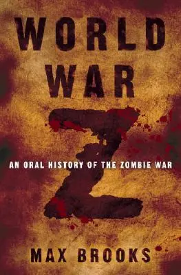 World War Z: O istorie orală a războiului zombi - World War Z: An Oral History of the Zombie War