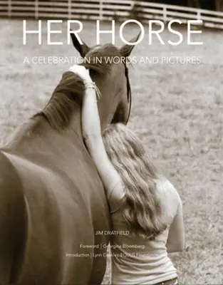 Calul ei: O celebrare în cuvinte și imagini - Her Horse: A Celebration in Words and Pictures