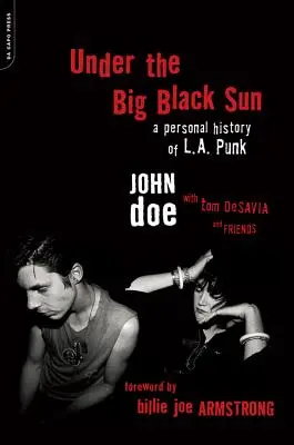 Sub marele soare negru: O istorie personală a L.A. Punk - Under the Big Black Sun: A Personal History of L.A. Punk