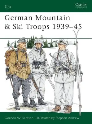 Trupele germane de munte și schi 1939-45 - German Mountain & Ski Troops 1939-45