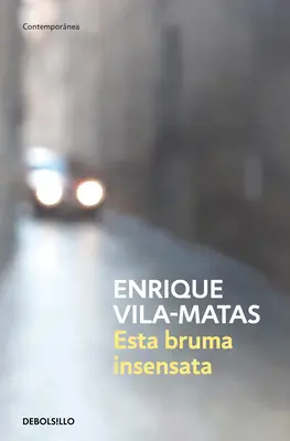 Esta Bruma Insensata / Această ceață fără sens - Esta Bruma Insensata / This Senseless Fog