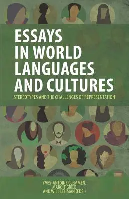 Eseuri în limbile și culturile lumii: Stereotipurile și provocările reprezentării - Essays in World Languages and Cultures: Stereotypes and the Challenges of Representation