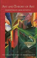 Arta și teoria artei: Fundamentele unei noi estetici (Cw 271) - Art and Theory of Art: Foundations of a New Aesthetics (Cw 271)